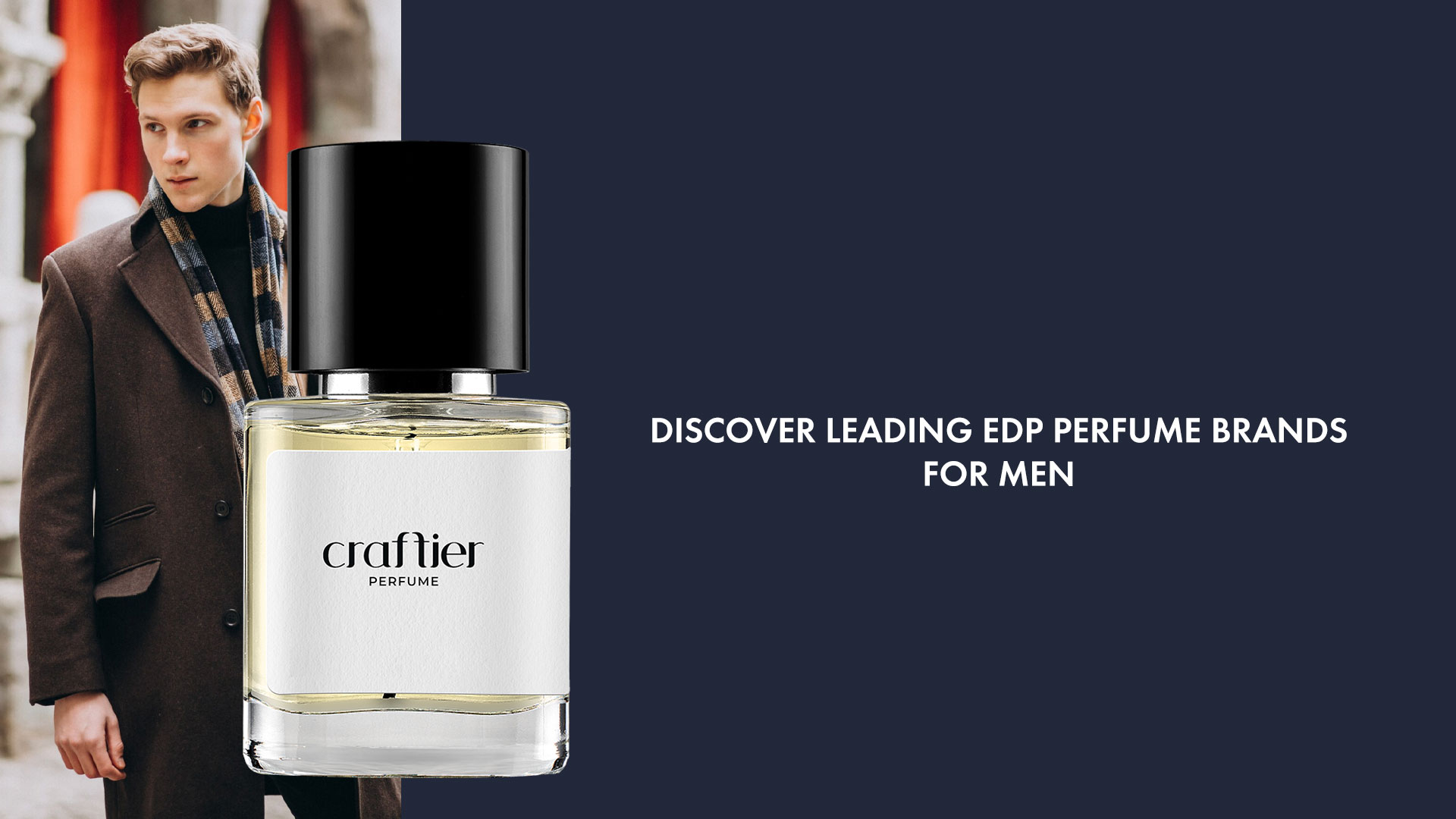 A Fusion of Fragrance: Discover Leading EDP Perfume Brands for Men ​